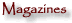 Magazines